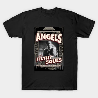 Angels with Filthy Souls - vintage movie poster T-Shirt